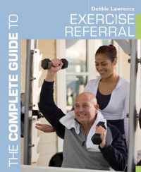 Complete Guide To Exercise Referral