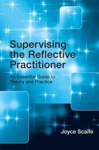 Supervising the Reflective Practitioner