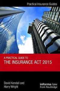 A Practical Guide to the Insurance Act 2015