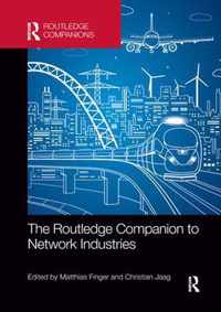 The Routledge Companion to Network Industries