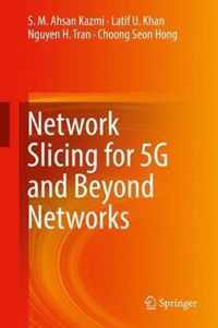 Network Slicing for 5g and Beyond Networks