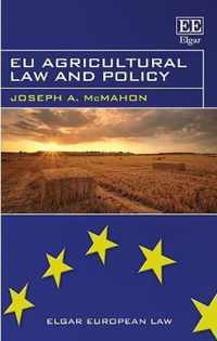 EU Agricultural Law and Policy