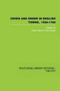 Crisis and Order in English Towns 1500-1700