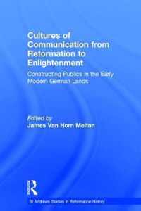 Cultures of Communication from Reformation to Enlightenment