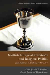 Scottish Liturgical Traditions and Religious Politics