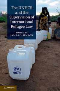 Unhcr And The Supervision Of International Refugee Law