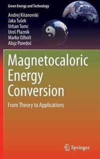 Magnetocaloric Energy Conversion