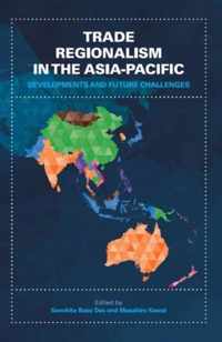 Trade Regionalism in the Asia-Pacific