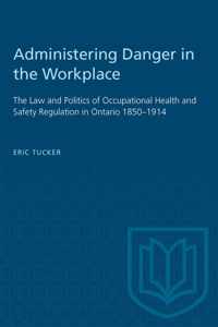 Administering Danger in the Workplace