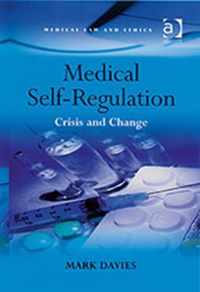 Medical Self-Regulation: Crisis and Change