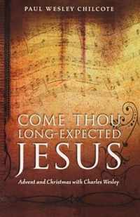 Come Thou Long-Expected Jesus