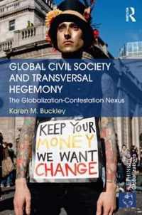 Global Civil Society and Transversal Hegemony