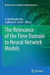 The Relevance of the Time Domain to Neural Network Models