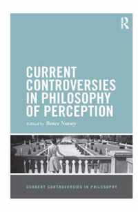 Current Controversies in Philosophy of Perception