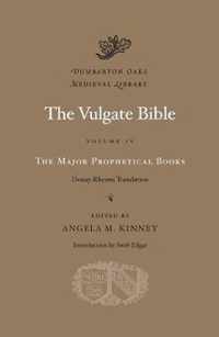 The Vulgate Bible: Volume IV: The Major Prophetical Books