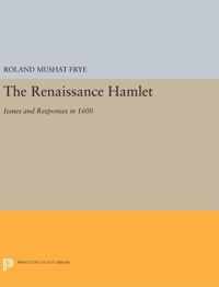 The Renaissance Hamlet - Issues and Responses in 1600