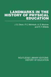 Landmarks in the History of Physical Education