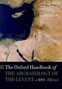 The Oxford Handbook of the Archaeology of the Levant