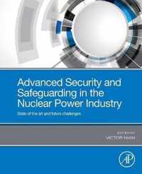 Advanced Security and Safeguarding in the Nuclear Power Industry