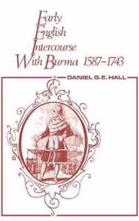 Early English Intercourse with Burma, 1587-1743 and the Tragedy of Negrais