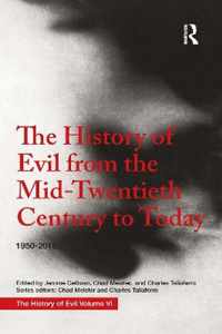 The History of Evil from the Mid-Twentieth Century to Today