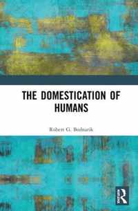 The Domestication of Humans