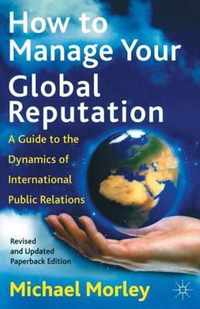 How to Manage Your Global Reputation