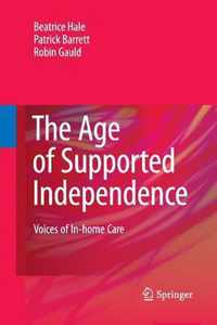 The Age of Supported Independence