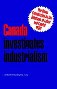 Canada Investigates Industrialism