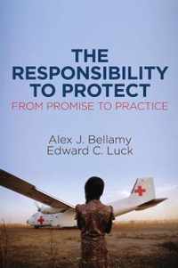 The Responsibility to Protect From Promise to Practice