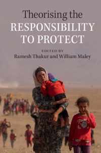 Theorising The Responsibility To Protect