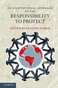 Institutional Approach To The Responsibility To Protect