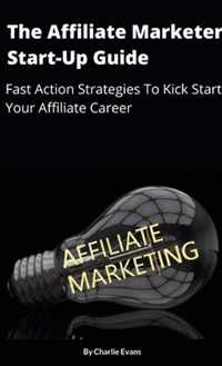 The Affiliate Marketer Start-up Guide