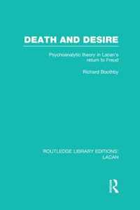 Death and Desire (Rle: Lacan): Psychoanalytic Theory in Lacan's Return to Freud