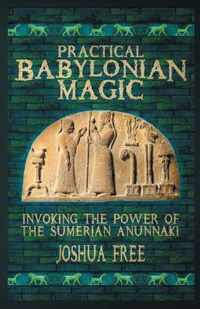 Practical Babylonian Magic