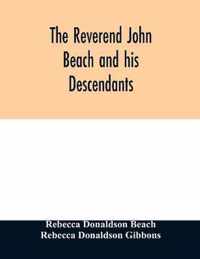 The Reverend John Beach and his descendants