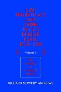 Law, Magistracy, And Crime In Old Regime Paris, 17351789