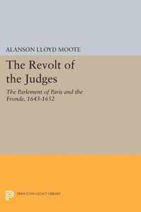 The Revolt of the Judges - The Parlement of Paris and the Fronde, 1643-1652