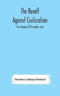 The revolt against civilization