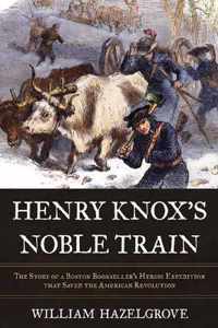 Henry Knoxs Noble Train