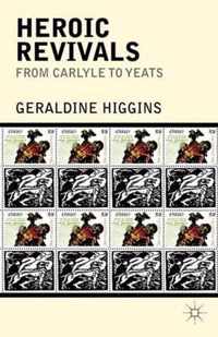 Heroic Revivals From Carlyle To Yeats