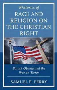 Rhetorics of Race and Religion on the Christian Right