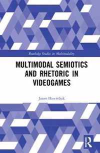 Multimodal Semiotics and Rhetoric in Videogames