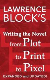 Writing the Novel from Plot to Print to Pixel