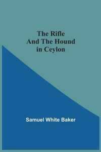 The Rifle And The Hound In Ceylon