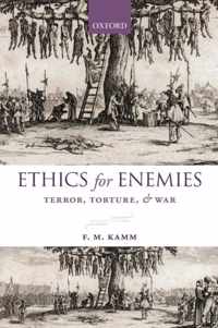 Ethics For Enemies Terror Torture & War