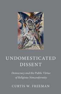 Undomesticated Dissent