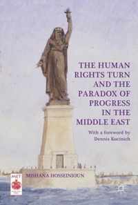 The Human Rights Turn and the Paradox of Progress in the Middle East