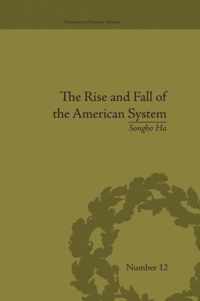 The Rise and Fall of the American System