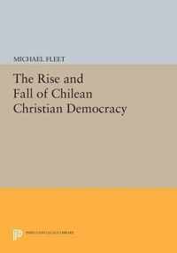 The Rise and Fall of Chilean Christian Democracy (Paper)